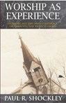 Worship as Experience - Paul R. Shockley - 9781622881857