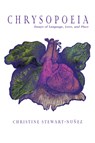 Chrysopoeia - Christine Stewart-Nunez - 9781622889303
