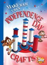 Make Your Own Independence Day Crafts - Kayla Rossow - 9781623109226