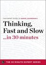Thinking, Fast and Slow . . . in 30 minutes - Daniel Kahneman - 9781623151324