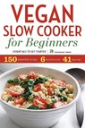 Vegan Slow Cooker for Beginners - Rockridge Press - 9781623152444