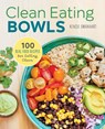 Clean Eating Bowls - Kenzie Swanhart - 9781623157869