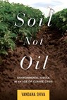 SOIL NOT OIL - Vandana Shiva - 9781623170431