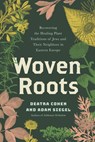 Woven Roots - Deatra Cohen ; Adam Siegel - 9781623179625
