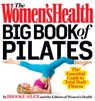 The Women's Health Big Book of Pilates - Brooke Siler ; Editors of Women's Health Maga - 9781623360931