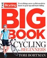 The Bicycling Big Book of Cycling for Beginners - Tori Bortman ; Editors of Bicycling Magazine - 9781623361655
