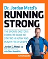 Dr. Jordan Metzl's Running Strong - Jordan D. Metzl ; Claire Kowalchik - 9781623364595