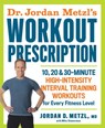 Dr. Jordan Metzl's Workout Prescription - Mike Zimmerman ; Jordan D. Metzl MD - 9781623365875