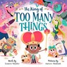 The King of Too Many Things - Laurel Snyder - 9781623368753