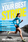 Runner's World Your Best Stride - Jonathan Beverly ; Editors of Runner's World Maga - 9781623368982