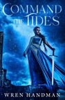 Command the Tides - Wren Handman - 9781623421809