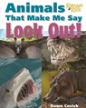 Animals That Make Me Say Look Out! (National Wildlife Federation) - Dawn Cusick - 9781623540807