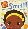 Baby Loves the Five Senses: Smell! - Ruth Spiro ; Irene Chan - 9781623541538