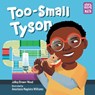 Too-Small Tyson - JaNay Brown-Wood ; Anastasia Magloire Williams - 9781623542009