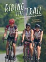 Riding the Trail: Cherokees Remember the Removal - Traci Sorell ; Will Chavez - 9781623543143