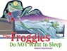 The Froggies Do NOT Want to Sleep - Adam Gustavson - 9781623546816