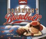 Goodnight Baseball - Michael Dahl - 9781623700003