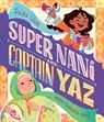Super Nani and Captain Yaz - Saira Shah - 9781623715786