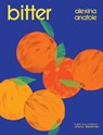 Anatole, A: Bitter - Alexina Anatole - 9781623716059
