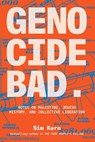 Genocide Bad - Sim Kern - 9781623716363