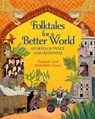 Folktales for a Better World: Stories of Peace and Kindness - Elizabeth Laird - 9781623716561