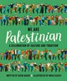 We Are Palestinian: A Celebration of Culture and Tradition - Reem Kassis - 9781623717254