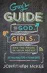 GUYS GT GOD GIRLS & THE PHONE - Jonathan Mckee - 9781624169908