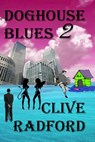 Doghouse Blues 2 - Clive Radford - 9781624205675