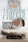 Nobody but Walker - Christine Young - 9781624206436