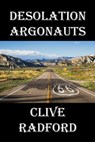 Desolation Argonauts - Clive Radford - 9781624206931