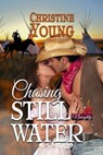 Chasing Still Water - Christine Young - 9781624208027