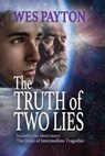 The Truth of Two Lies - Wes Payton - 9781624208461