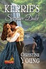Kerrie's Secretive Duke - Christine Young - 9781624208485