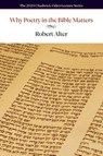 Why Poetry in the Bible Matters - Robert Alter - 9781624281037