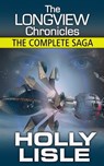The Longview Chronicles: All Six Stories in One Volume - Holly Lisle - 9781624560668