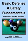 Basic Defense & Safety Fundamentals for Pool & Pocket Billiards - Allan P. Sand - 9781625050045