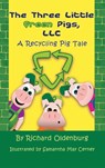 The Three Little Green Pigs, LLC - Richard Oldenburg - 9781625167538