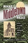 What Middletown Read - Frank Felsenstein ; James J. Connolly - 9781625341419