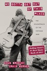 We Gotta Get Out of This Place - Douglas Bradley ; Craig Werner - 9781625341624