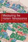Measuring the Harlem Renaissance - Michael Soto - 9781625342508