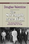 The Strength of the Wolf - Douglas Valentine - 9781625361493