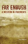 Far Enough - Joe Wilkins - 9781625579942