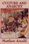 Culture and Anarchy - Matthew Arnold - 9781625580160