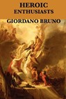 Heroic Enthusiasts - Giordano Bruno - 9781625584137