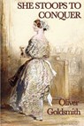 She Stoops to Conquer - Oliver Goldsmith - 9781625585400