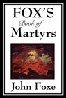 Fox's Book of Martyrs - John Foxe - 9781625588531