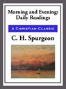 Morning and Evening - C. H. Spurgeon - 9781625588968