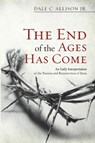 The End of the Ages Has Come - Dale C Allison - 9781625643872