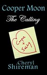 Cooper Moon: The Calling - Cheryl Shireman - 9781625660077