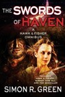 The Swords of Haven: A Hawk & Fisher Omnibus - Simon R. Green - 9781625672476